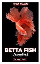 THE BETTA FISH HANDBOOK