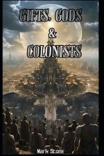 Gifts, Gods & Colonists