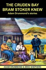 THE CRUDEN BAY BRAM STOKER KNEW