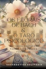 Os Florais de Bach e o Tarô Psicológico