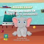¡DOODLEBOP, MANTÉN LA FRENTE EN ALTO Y NO TE DESANIMES!