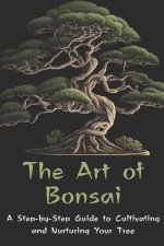 The Art of Bonsai