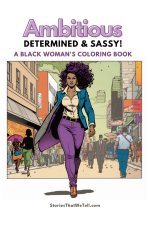Ambitious, Determined and Sassy!