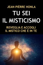 TU SEI IL MISTICISMO