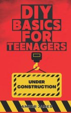 DIY Basics for Teenagers