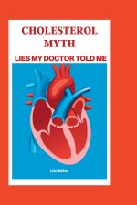CHOLESTEROL MYTH