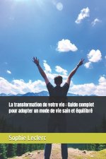 La transformation de votre vie