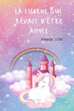 La licorne qui rêvait d'être aimée