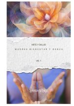 Mudras Bienestar y Danza vol. 1