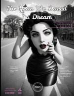 The Year We Dared To Dream