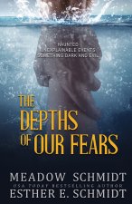 The Depths Of Our Fears