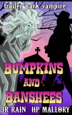Bumpkins and Banshees
