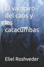 El vampiro del caos y las catacumbas