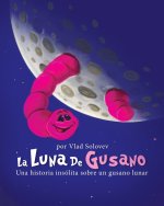 La Luna De Gusano