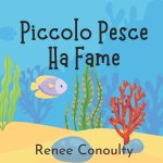 Piccolo Pesce Ha Fame