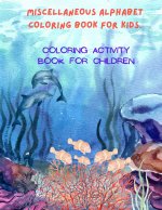 Miscellaneous Alphabet Coloring book for kid