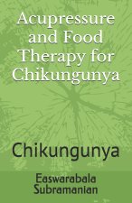 Acupressure and Food Therapy for Chikungunya