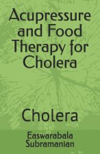 Acupressure and Food Therapy for Cholera