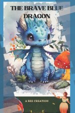 The Brave Blue Dragon