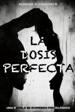 La Dosis Perfecta