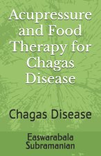 Acupressure and Food Therapy for Chagas Disease