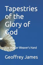 Tapestries of the Glory of God