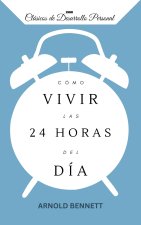 Cómo vivir las 24 horas del día