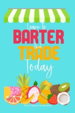 Learn to Barter and Trade Today