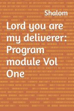 Lord you are my deliverer