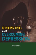 KNOWING AND OVERCOMING DEPRESSION