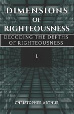 Dimensions Of Righteousness