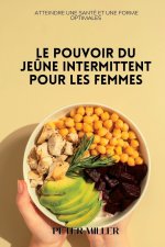 Le pouvoir du jeûne intermittent pour les femmes