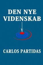 DEN NYE VIDENSKAB