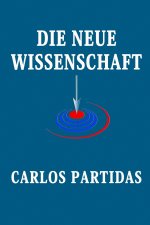 DIE NEUE WISSENSCHAFT