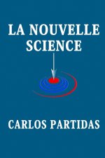 LA NOUVELLE SCIENCE