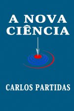 A NOVA CIÊNCIA