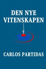 DEN NYE VITENSKAPEN