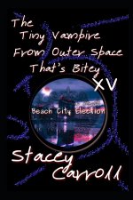 The Tiny Vampire From Outer Space That's Bitey XV