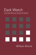 Dark Watch and other Mormon-American stories