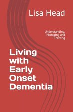 Living with Early Onset Dementia
