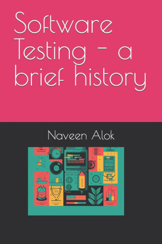 Software Testing - a brief history
