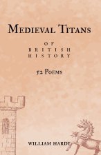 Medieval Titans of British History