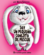 SOY UN PEQUEÑO CONEJITO DE PASCUA