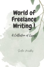 The World of Freelance Writing !