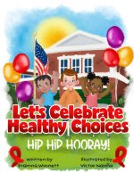 Let's Celebrate Healthy Choices