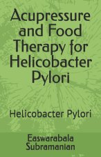 Acupressure and Food Therapy for Helicobacter Pylori