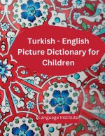Turkish - English Children's Picture Dictionary