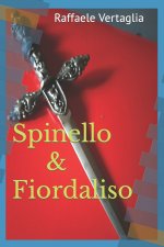 Spinello e Fiordaliso