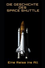 Die Geschichte des Space Shuttles