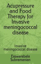 Acupressure and Food Therapy for Invasive meningococcal disease